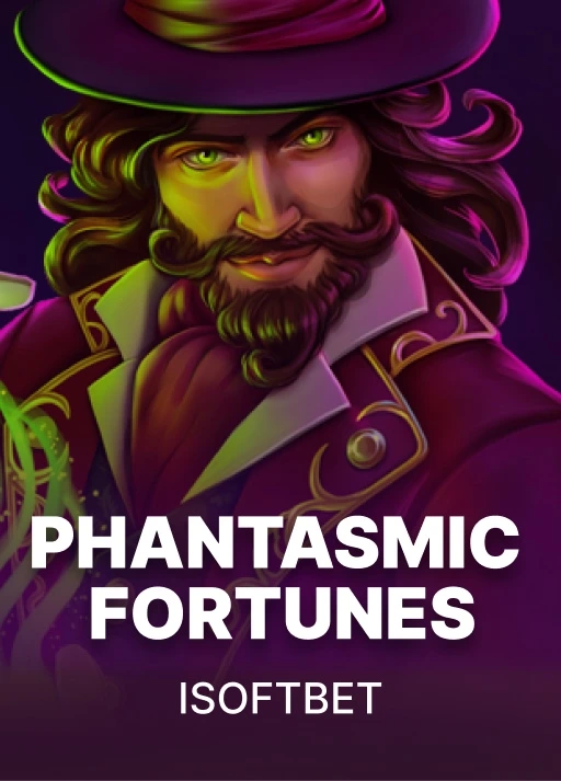 Phantasmic Fortunes