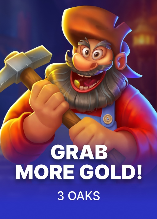 image Grab more Gold!
