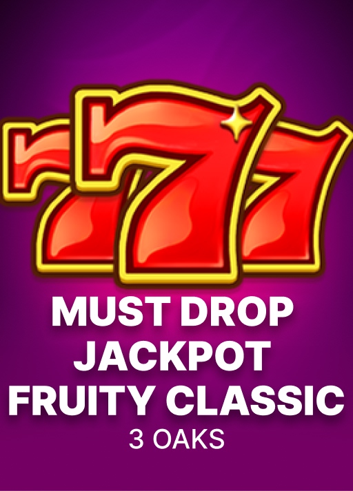 [3 오크스] 3 Oaks Must Drop JACKPOT 777 Fruity Classic