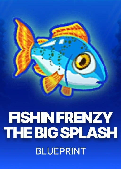 [블루프린트] Blueprint <span class="na-bar"></span> Fishin Frenzy The Big Splash