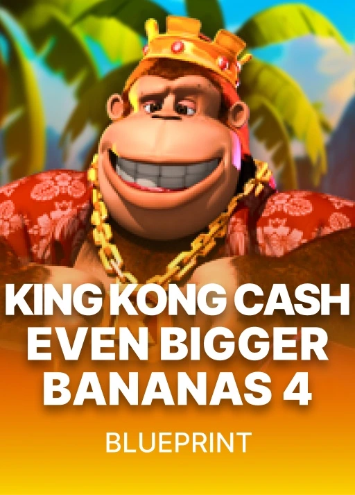 King Kong Cash Even Bigger Bananas 4