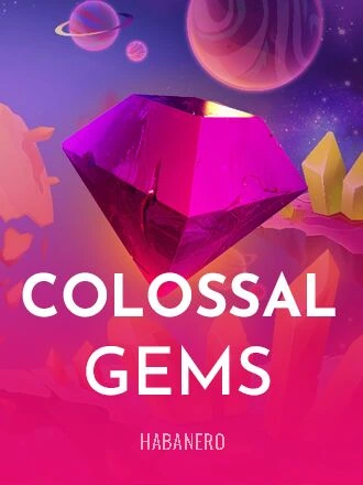 거대한 보석 [Colossal Gems]