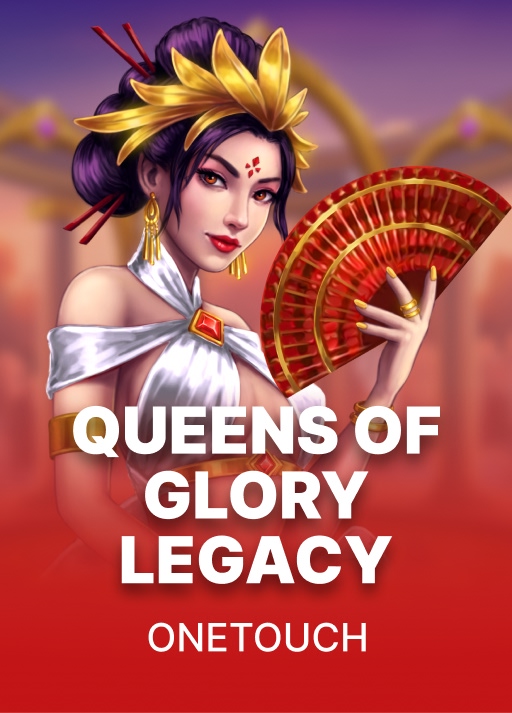 OneTouch Queens of Glory Legacy
