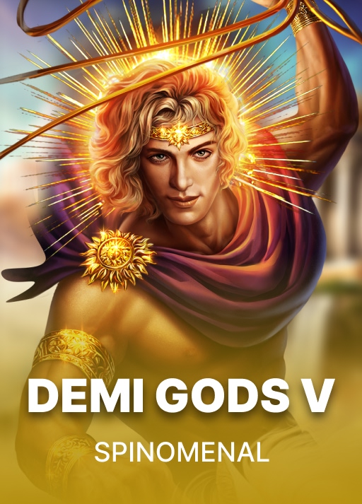 Demi Gods V