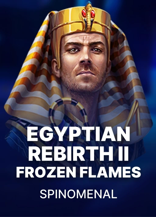 Egyptian Rebirth II - Frozen Flames