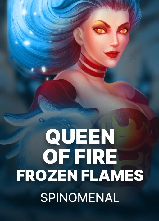 Queen of Fire Frozen Flames