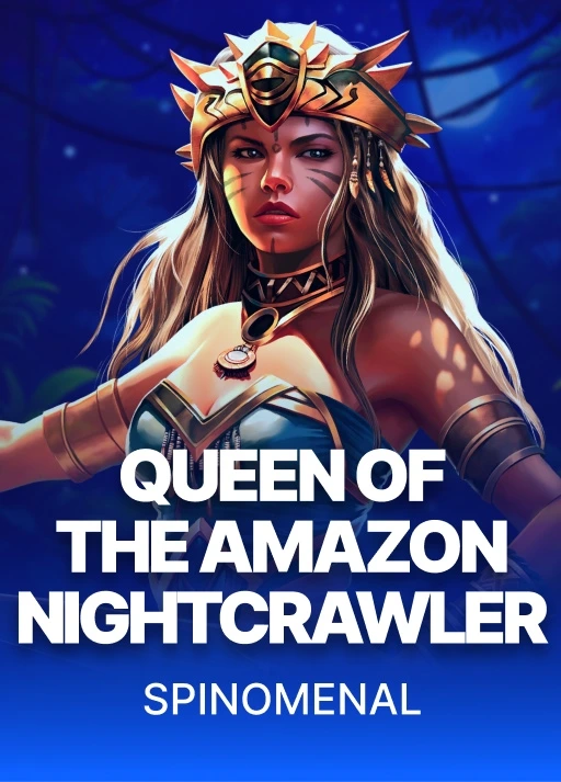 Queen Of The Amazon - Nightcrawler