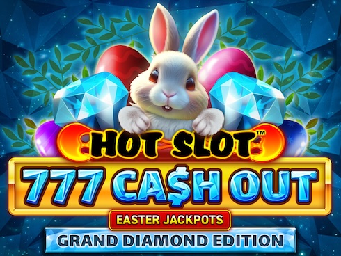 image Hot Slot: 777 Cash Out Grand Diamond Edition Easter Jackpots